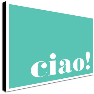 Ciao! turquiose - Typographic Art - Canvas Wall Art Framed Print - Various Sizes