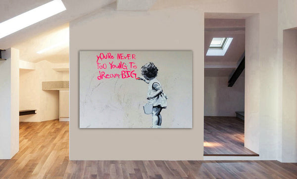 Banksy You're Never Too Old To Dream Big  - Canvas Wall Art Print - Various Sizes