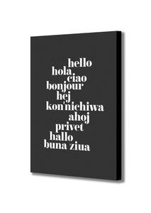 Hello Translated dark - Typographic Art - Canvas Wall Art Framed Print - Various Sizes