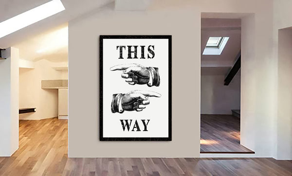 This Way - Typography - Canvas Wall Art Framed Print - Various Sizes
