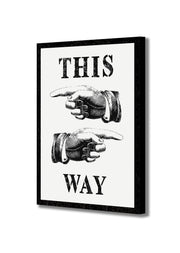 This Way - Typography - Canvas Wall Art Framed Print - Various Sizes