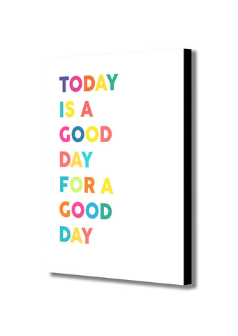 Today is a Good Day light- Typographic Art - Canvas Wall Art Framed Print - Various Sizes